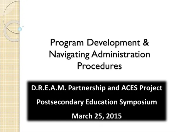 Program Development &amp; Navigating Administration Procedures