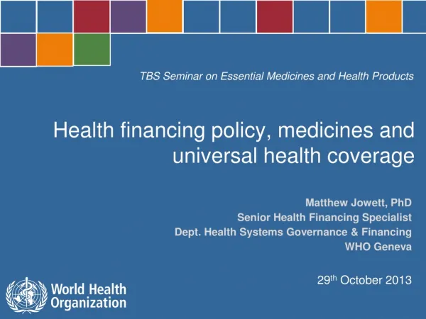 Health financing policy, medicines and universal health coverage
