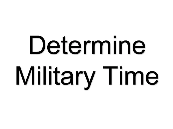 Determine Military Time