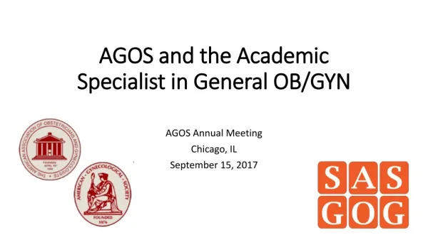 AGOS and the Academic Specialist in General OB/GYN