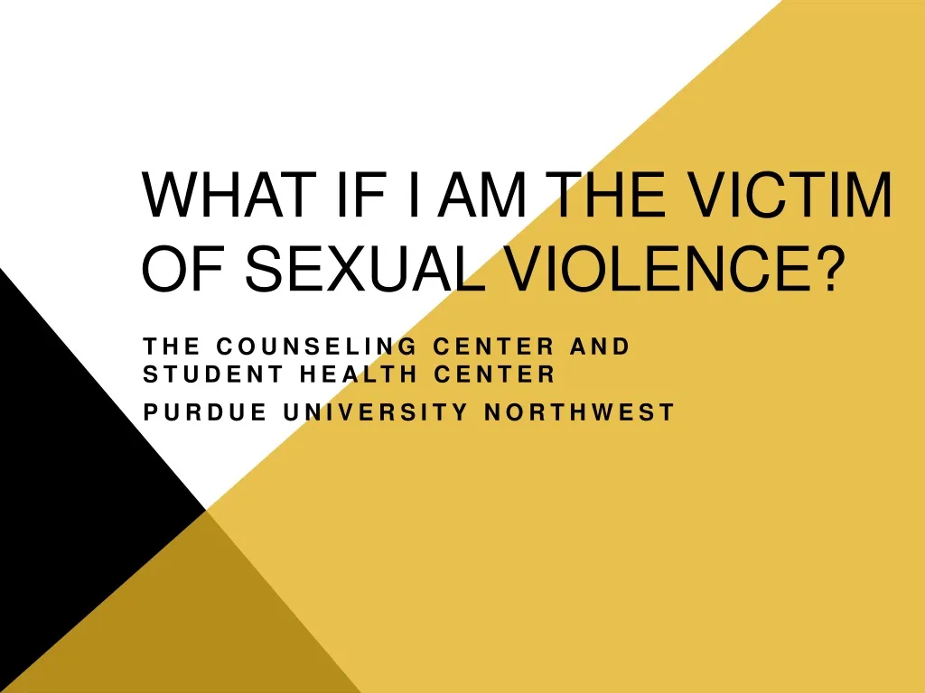 what if i am the victim of sexual violence