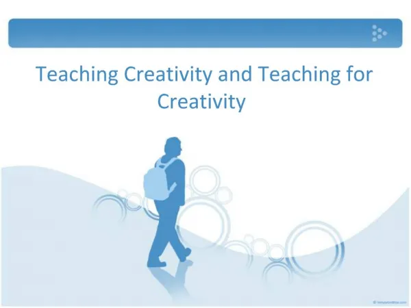 Teaching Creativity and Teaching for Creativity