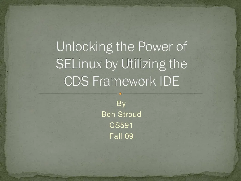 unlocking the power of selinux by utilizing the cds framework ide