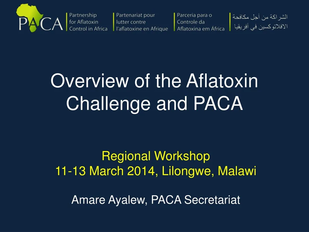 overview of the aflatoxin challenge and paca