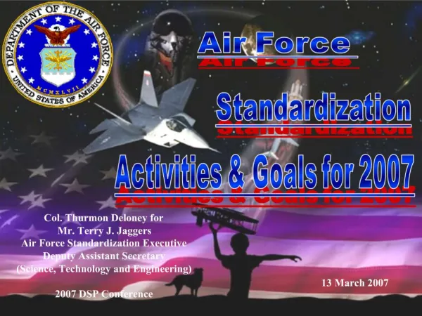 2007 AF Standardization Activities Goals