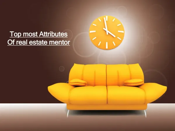 Top most Attributes Of real estate mentor