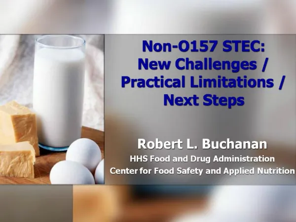 Non-O157 STEC: New Challenges Practical Limitations Next Steps