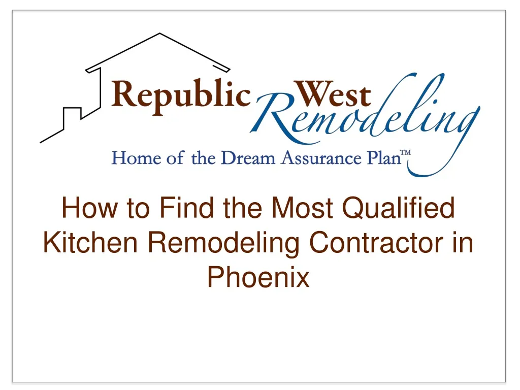 how to find the most qualified kitchen remodeling contractor in phoenix