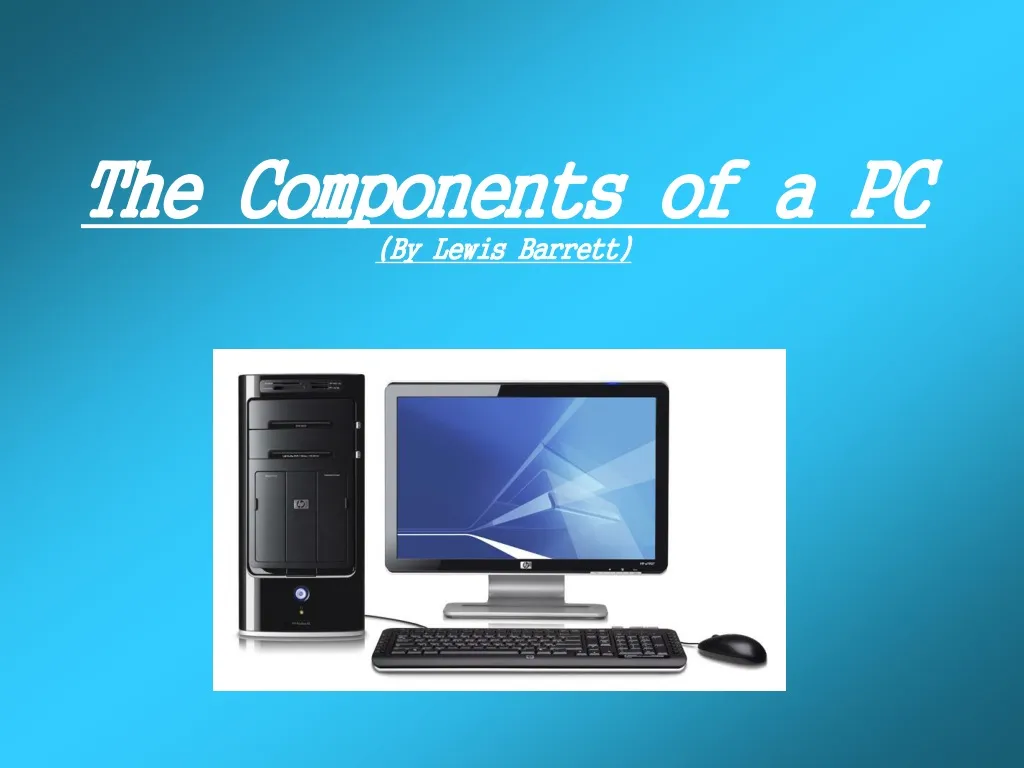 the components of a pc by lewis barrett