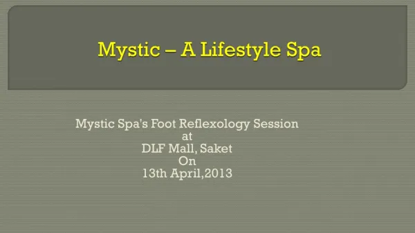 Mystic Spa's Foot Reflexology Session at DLF Mall, Saket
