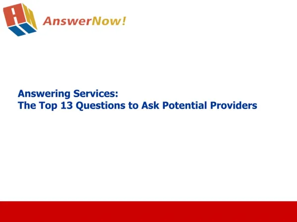 Answering Services: The Top 13 Questions to Ask Potential P