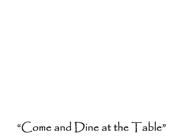 Come and Dine at the Table