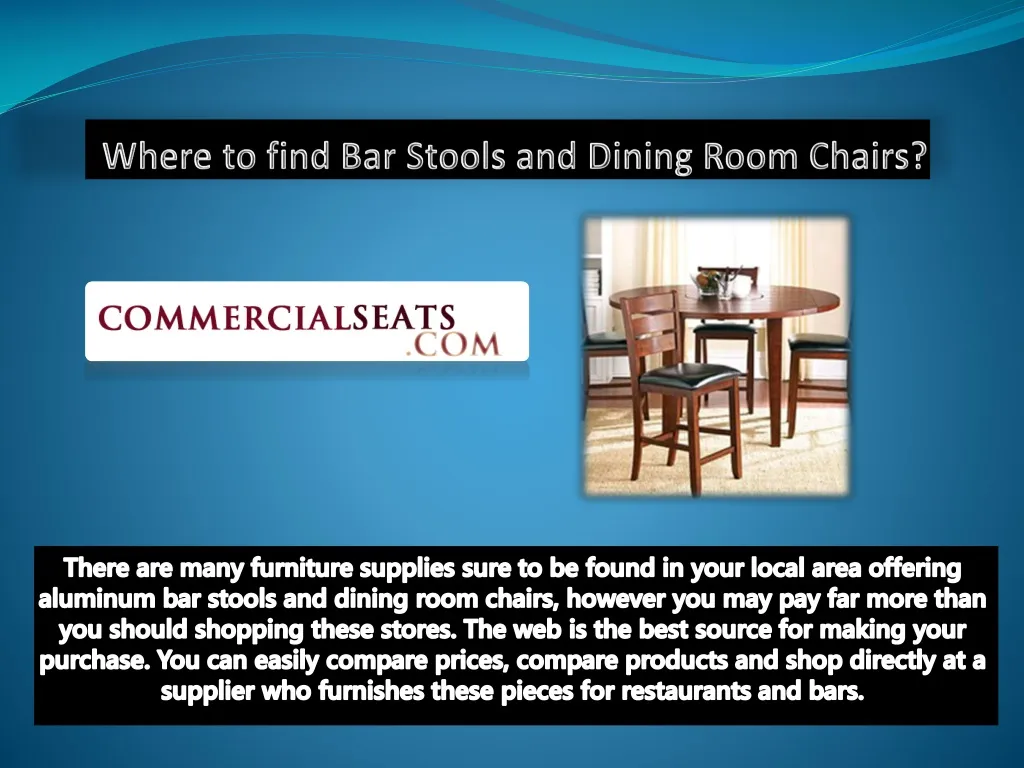 where to find bar stools and dining room chairs