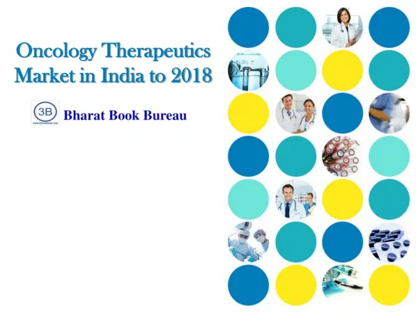 Oncology Therapeutics Market in India to 2018 - Introduction