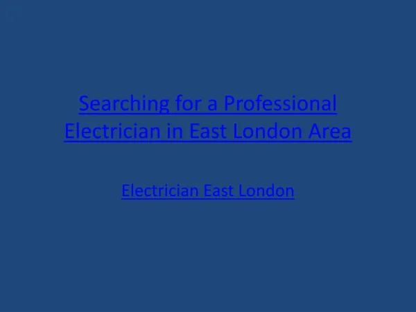 Searching for a Professional Electrician in East London Area