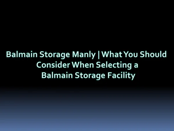 Balmain Storage Manly | What You Should Consider When Select