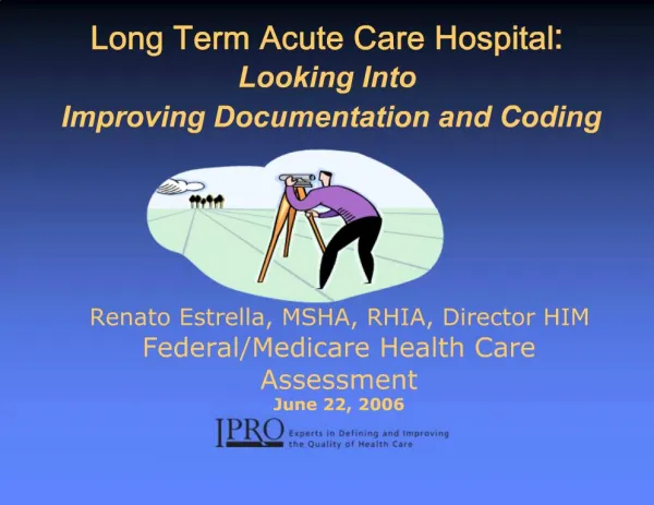 Long Term Acute Care Hospital: Looking Into Improving Documentation and Coding