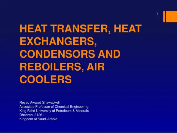 HEAT TRANSFER, HEAT EXCHANGERS, CONDENSORS AND REBOILERS, AIR COOLERS