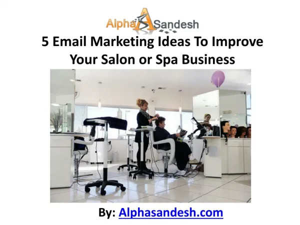 5 Email Marketing Ideas To Improve Your Salon or Spa Busines
