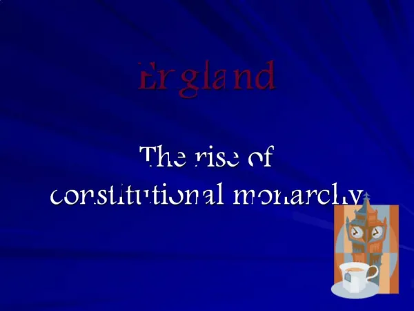 England The rise of constitutional monarchy