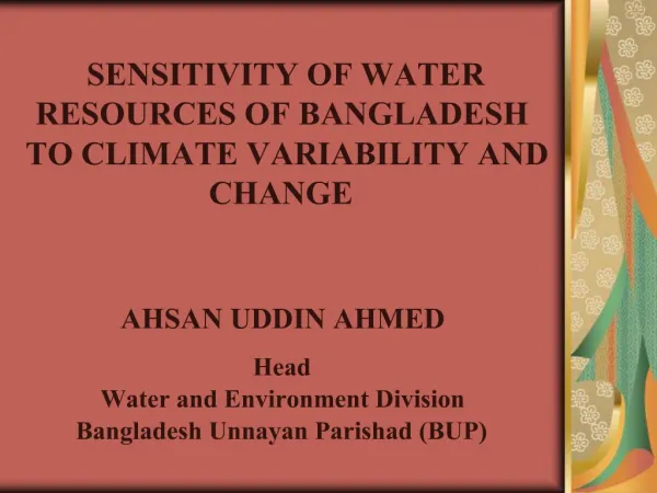 SENSITIVITY OF WATER RESOURCES OF BANGLADESH TO CLIMATE VARIABILITY AND CHANGE