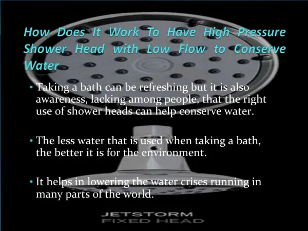 How Does It Work To Have High Pressure Shower Head with Low Flow to Conserve Water