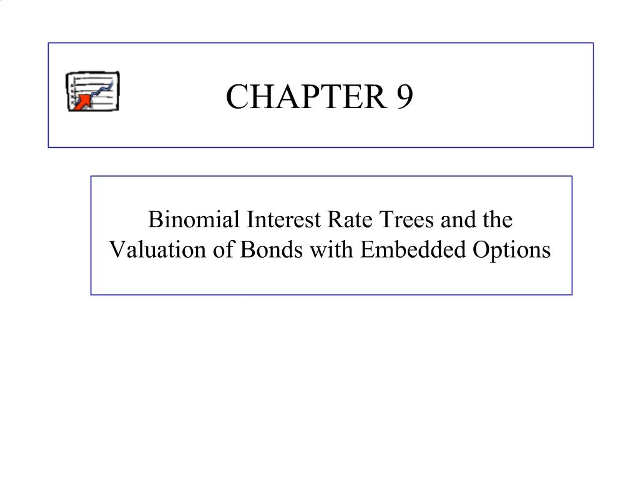 PPT - Binomial Interest Rate Trees and the Valuation of Bonds with ...