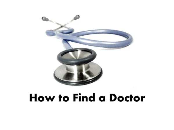 How to Find a Doctor