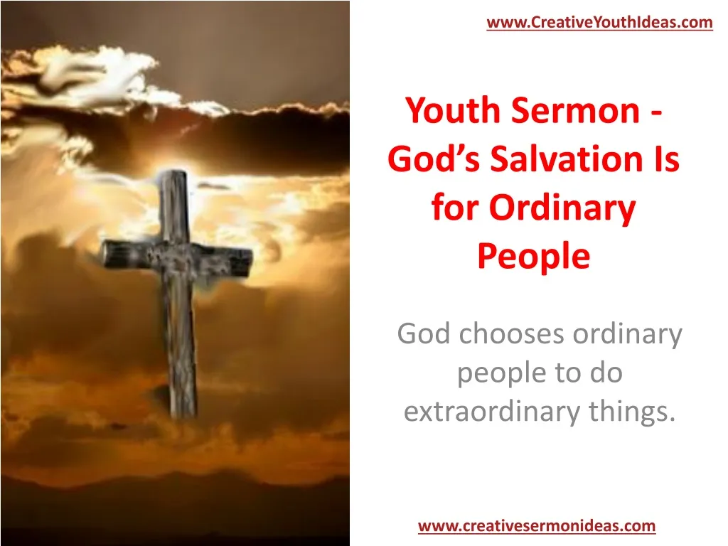 youth sermon god s salvation is for ordinary people