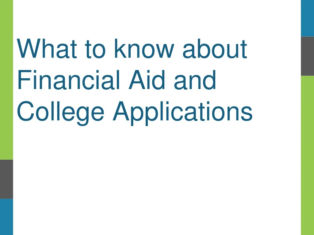what to know about financial aid and college applications