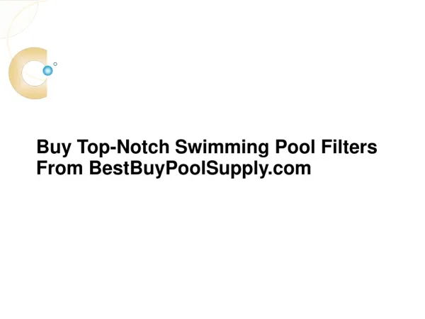 Buy Top-Notch Swimming Pool Filters From BestBuyPoolSupply.c