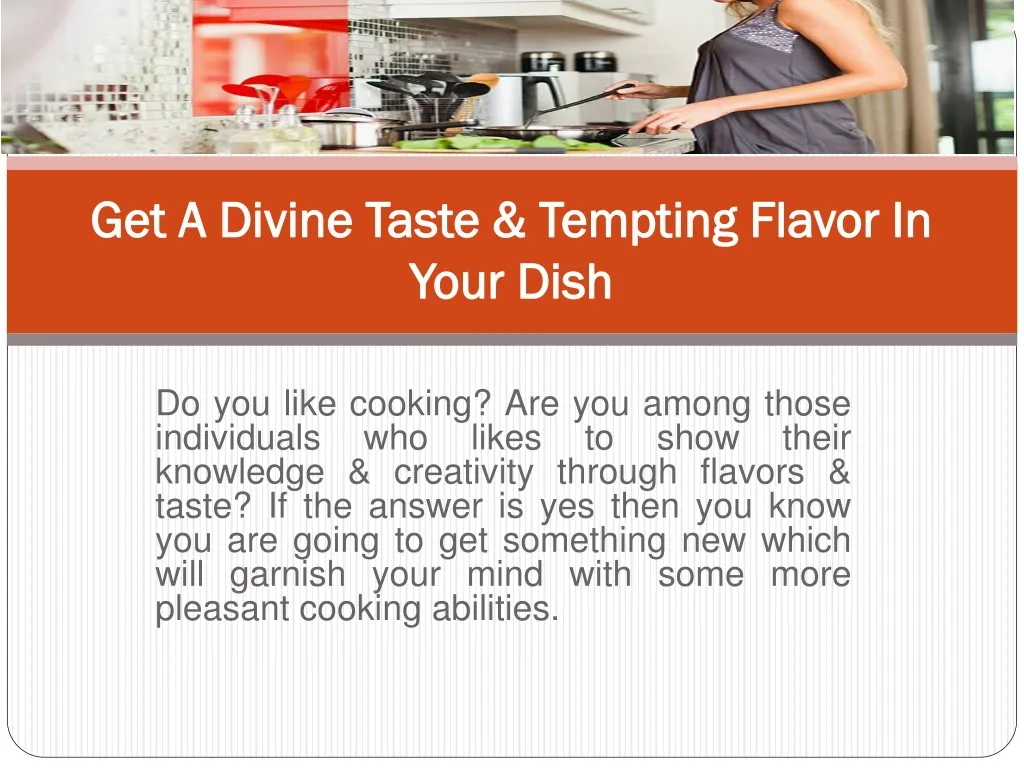get a divine taste tempting flavor in your dish