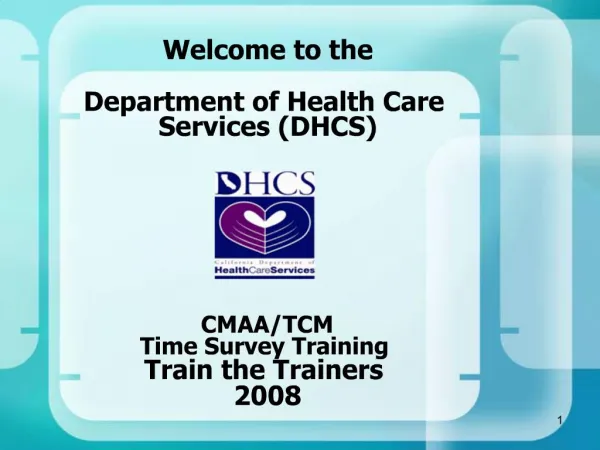 Welcome to the Department of Health Care Services DHCS CMAA