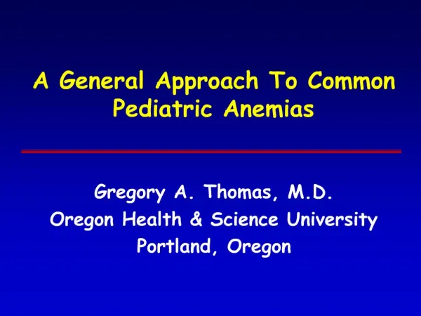 A General Approach To Common Pediatric Anemias
