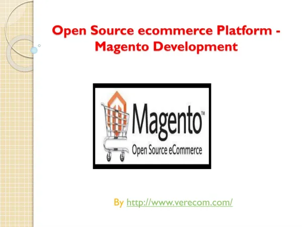 Open source magento development with ecommerce feature
