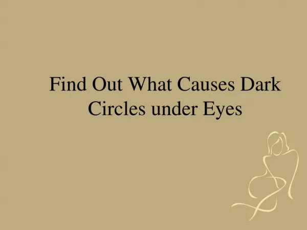 What Causes Dark Circles under Eyes-Find Out