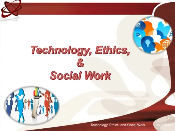 Technology, Ethics, &amp; Social Work