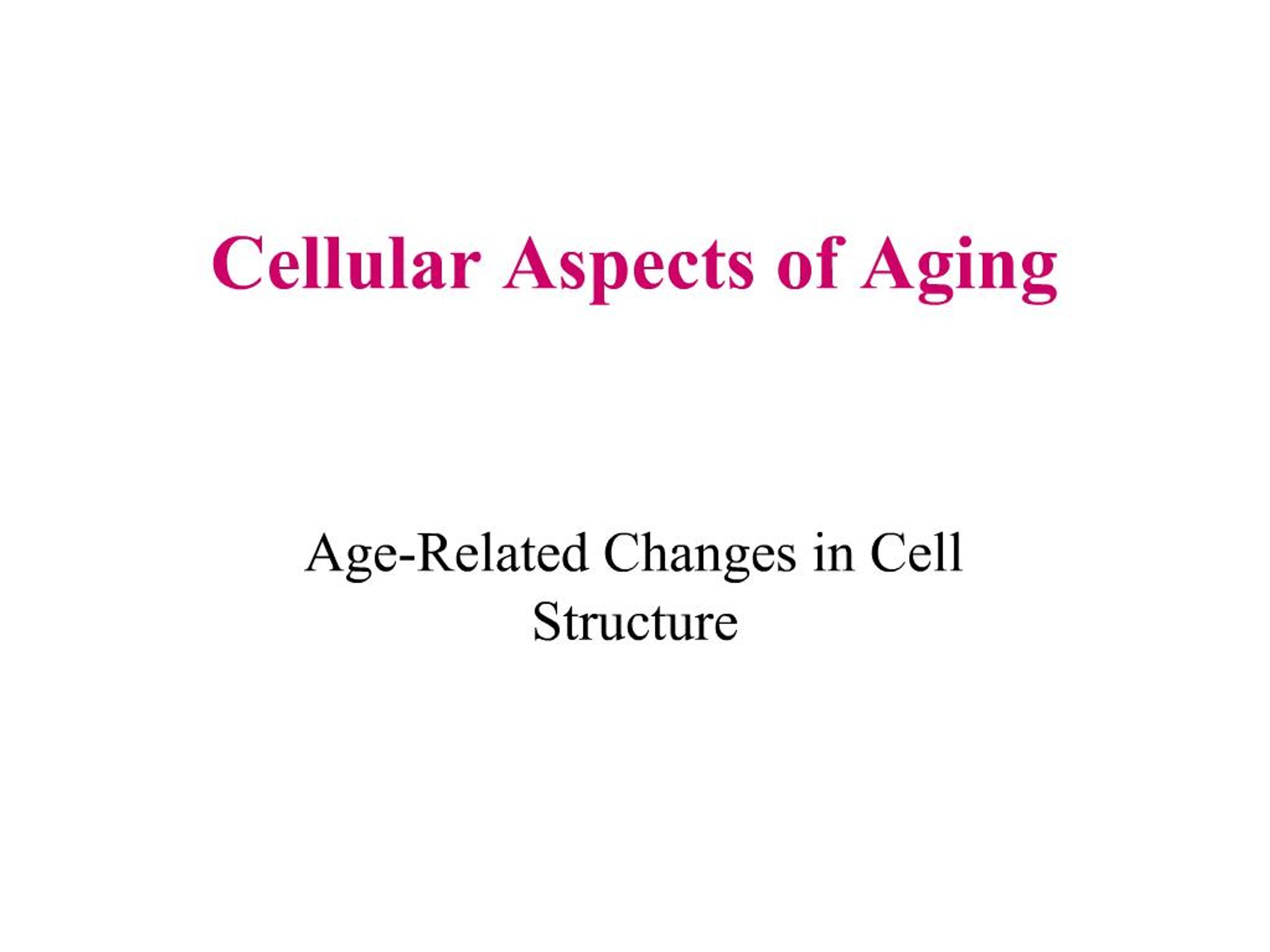 PPT - Cellular Aspects of Aging PowerPoint Presentation, free download ...