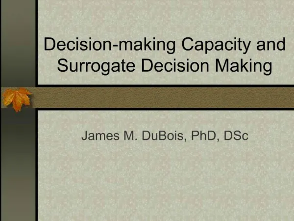 Decision-making Capacity and Surrogate Decision Making