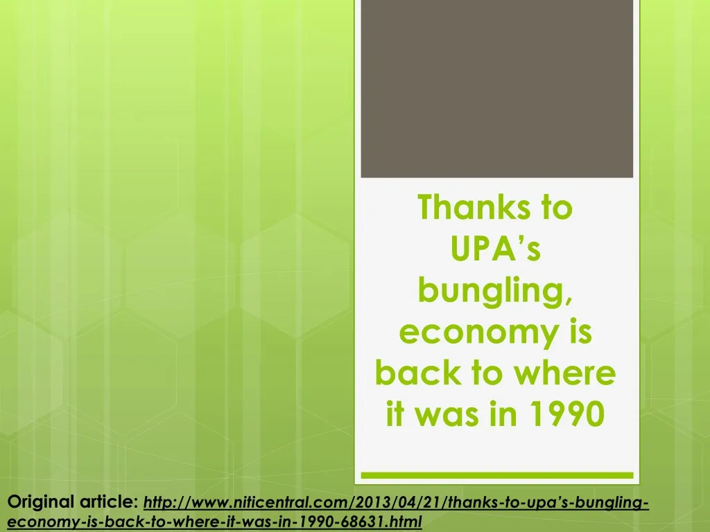 thanks to upa s bungling economy is back to where it was in 1990