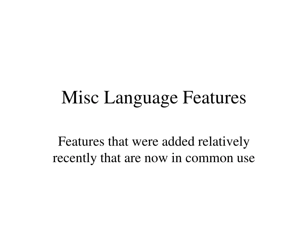 misc language features