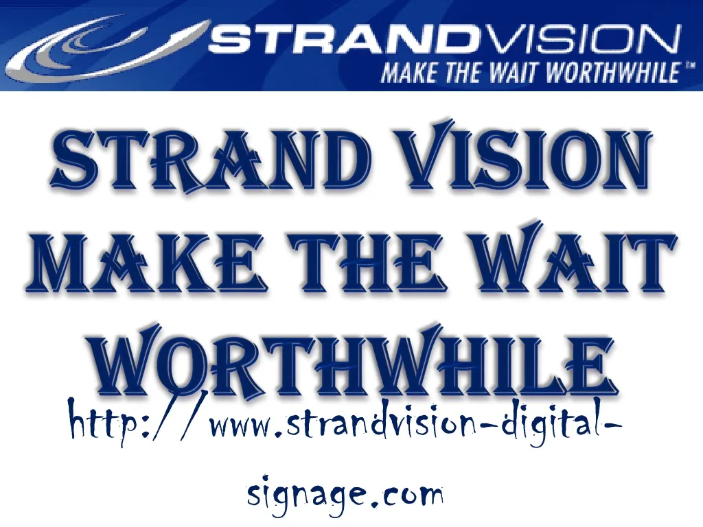 strand vision make the wait worthwhile
