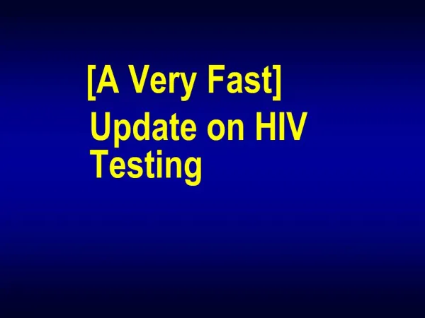 Update on HIV Testing