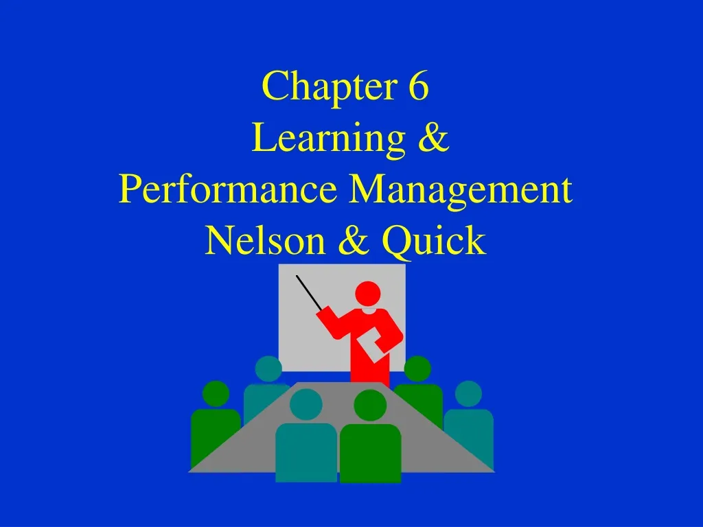 chapter 6 learning performance management nelson quick