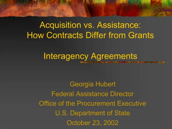 Acquisition vs. Assistance: How Contracts Differ from Grants ...