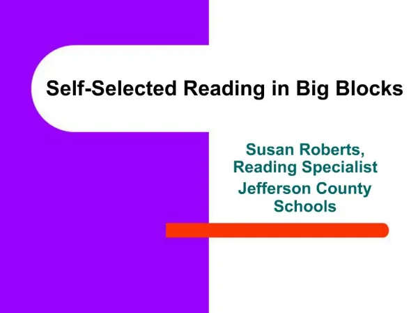Self-Selected Reading in Big Blocks