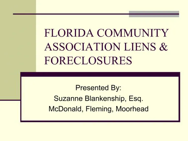 FLORIDA COMMUNITY ASSOCIATION LIENS FORECLOSURES