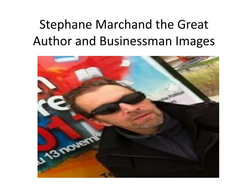 stephane marchand the great author and businessman images