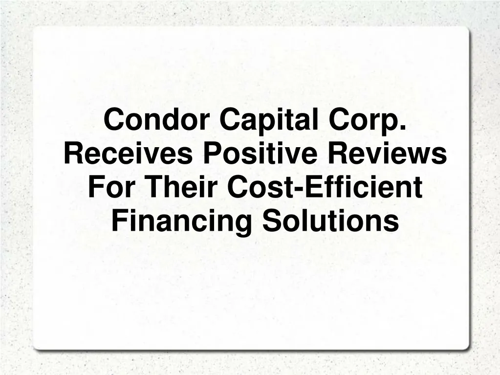 condor capital corp receives positive reviews