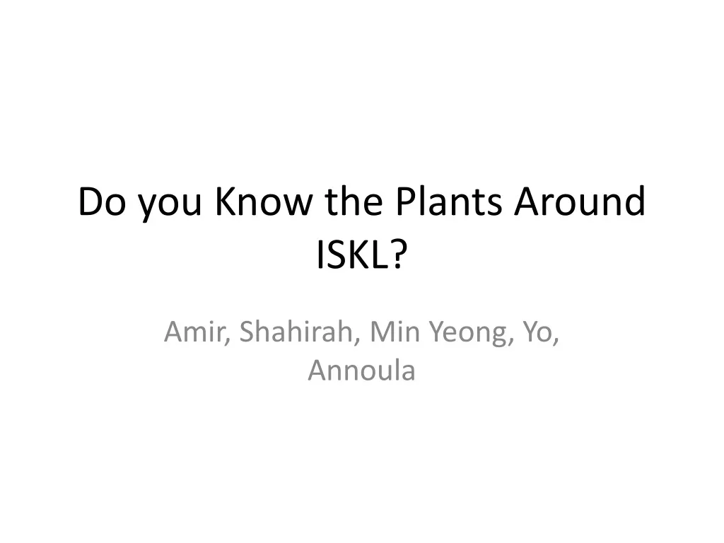 do you know the plants around iskl